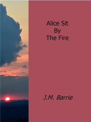 cover image of Alice Sit by the Fire